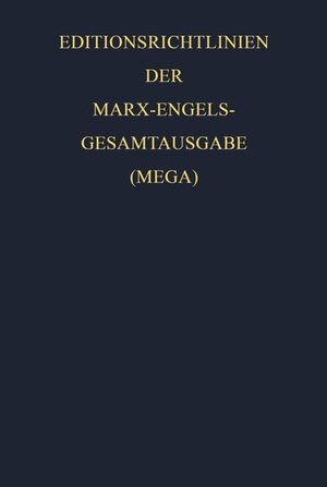 Buchcover Karl Marx; Friedrich Engels: Gesamtausgabe (MEGA) / Editionsrichtlinien der Marx-Engels-Gesamtausgabe (MEGA) | Karl Marx | EAN 9783050075952 | ISBN 3-05-007595-3 | ISBN 978-3-05-007595-2