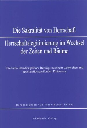 Buchcover Sakralität von Herrschaft | Franz-Reiner Erkens | EAN 9783050079950 | ISBN 3-05-007995-9 | ISBN 978-3-05-007995-0
