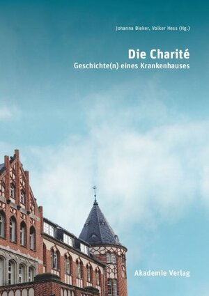 Buchcover Die Charité  | EAN 9783050088013 | ISBN 3-05-008801-X | ISBN 978-3-05-008801-3
