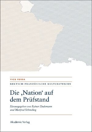 Buchcover Die "Nation" auf dem Prüfstand/La "Nation" en question/Questioning the "Nation"  | EAN 9783050088273 | ISBN 3-05-008827-3 | ISBN 978-3-05-008827-3