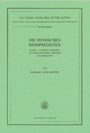 Buchcover Die hessischen Reimpredigten, hg. von Barbara Lenz-Kemper / Die Hessischen Reimpredigten | Barbara Lenz-Kemper | EAN 9783050088594 | ISBN 3-05-008859-1 | ISBN 978-3-05-008859-4