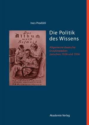 Buchcover Die Politik des Wissens | Ines Prodöhl | EAN 9783050089096 | ISBN 3-05-008909-1 | ISBN 978-3-05-008909-6