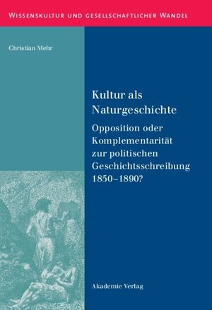 Buchcover Kultur als Naturgeschichte | Christian Mehr | EAN 9783050089430 | ISBN 3-05-008943-1 | ISBN 978-3-05-008943-0