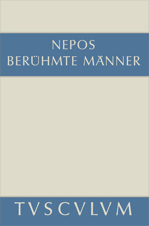 Buchcover Berühmte Männer / De viris illustribus | Cornelius Nepos | EAN 9783050090986 | ISBN 3-05-009098-7 | ISBN 978-3-05-009098-6