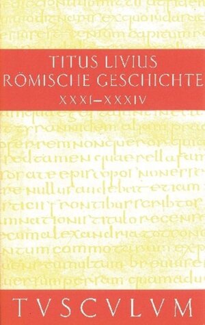 Buchcover Titus Livius: Römische Geschichte / Buch 31-34 | Livius | EAN 9783050091433 | ISBN 3-05-009143-6 | ISBN 978-3-05-009143-3