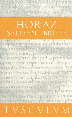 Buchcover Satiren / Sermones / Briefe / Epistulae | Horaz | EAN 9783050091907 | ISBN 3-05-009190-8 | ISBN 978-3-05-009190-7