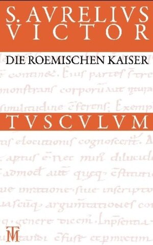 Buchcover Die römischen Kaiser / Liber de Caesaribus | Sextus Aurelius Victor | EAN 9783050092379 | ISBN 3-05-009237-8 | ISBN 978-3-05-009237-9