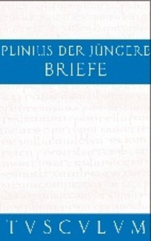 Buchcover Briefe / Epistularum libri decem | Gaius Plinius Caecilius Secundus | EAN 9783050093017 | ISBN 3-05-009301-3 | ISBN 978-3-05-009301-7