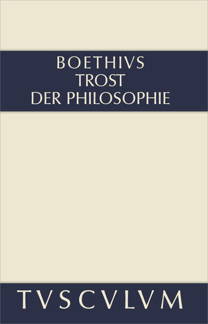 Buchcover Trost der Philosophie / Consolatio philosophiae | Boethius | EAN 9783050093123 | ISBN 3-05-009312-9 | ISBN 978-3-05-009312-3