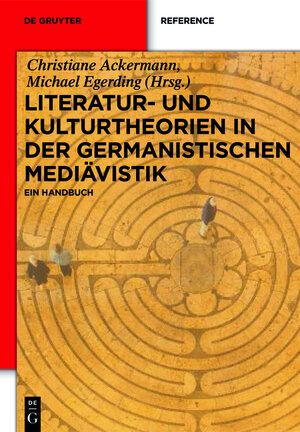 Buchcover Literatur- und Kulturtheorien in der Germanistischen Mediävistik  | EAN 9783050094243 | ISBN 3-05-009424-9 | ISBN 978-3-05-009424-3