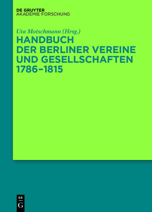 Buchcover Handbuch der Berliner Vereine und Gesellschaften 1786–1815  | EAN 9783050094540 | ISBN 3-05-009454-0 | ISBN 978-3-05-009454-0