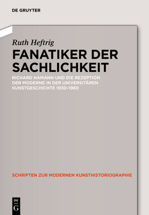 Buchcover Fanatiker der Sachlichkeit | Ruth Heftrig | EAN 9783050095035 | ISBN 3-05-009503-2 | ISBN 978-3-05-009503-5