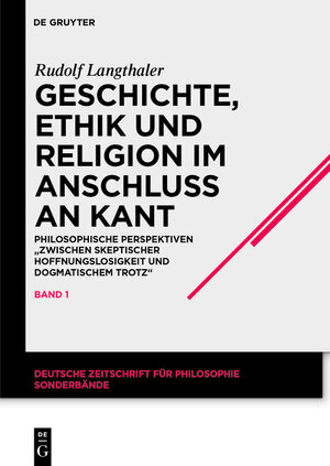 Buchcover Geschichte, Ethik und Religion im Anschluß an Kant | Rudolf Langthaler | EAN 9783050097701 | ISBN 3-05-009770-1 | ISBN 978-3-05-009770-1