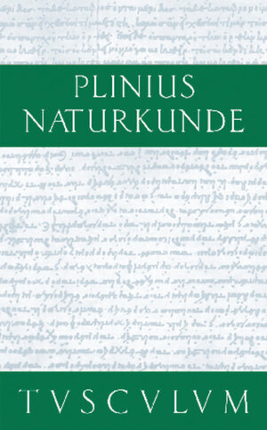 Buchcover Cajus Plinius Secundus d. Ä.: Naturkunde / Naturalis historia libri XXXVII / Geographie: Asien  | EAN 9783050101316 | ISBN 3-05-010131-8 | ISBN 978-3-05-010131-6