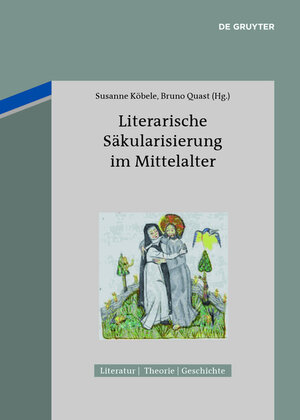Buchcover Literarische Säkularisierung im Mittelalter  | EAN 9783055016479 | ISBN 3-05-501647-5 | ISBN 978-3-05-501647-9