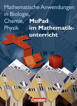 Buchcover Mathematische Anwendungen in Biologie, Chemie, Physik / MuPad im Mathematikunterricht | Rolf Monnerjahn | EAN 9783060000890 | ISBN 3-06-000089-1 | ISBN 978-3-06-000089-0