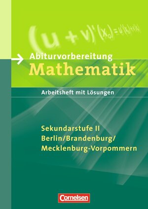Buchcover Abiturvorbereitung Mathematik - Berlin, Brandenburg und Mecklenburg-Vorpommern / Arbeitsheft mit eingelegten Lösungen | Gerhard Lowinski | EAN 9783060011209 | ISBN 3-06-001120-6 | ISBN 978-3-06-001120-9