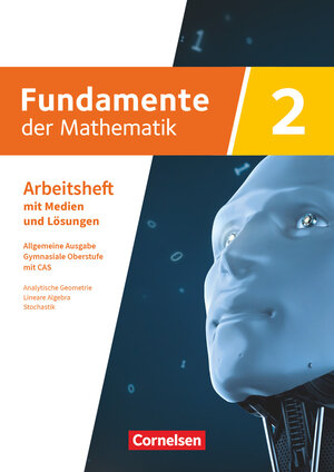 Buchcover Fundamente der Mathematik - Allgemeine Ausgabe ab 2024 - mit CAS-/MMS-Schwerpunkt - Band 2  | EAN 9783060013036 | ISBN 3-06-001303-9 | ISBN 978-3-06-001303-6