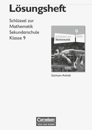 Buchcover Schlüssel zur Mathematik - Sekundarschule Sachsen-Anhalt - 9. Schuljahr  | EAN 9783060045556 | ISBN 3-06-004555-0 | ISBN 978-3-06-004555-6