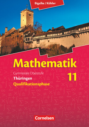 Buchcover Bigalke/Köhler: Mathematik - Thüringen - Ausgabe 2015 - 11. Schuljahr | Norbert Köhler | EAN 9783060059331 | ISBN 3-06-005933-0 | ISBN 978-3-06-005933-1
