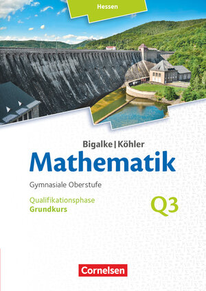 Buchcover Bigalke/Köhler: Mathematik - Hessen - Ausgabe 2016 - Grundkurs 3. Halbjahr | Norbert Köhler | EAN 9783060085293 | ISBN 3-06-008529-3 | ISBN 978-3-06-008529-3