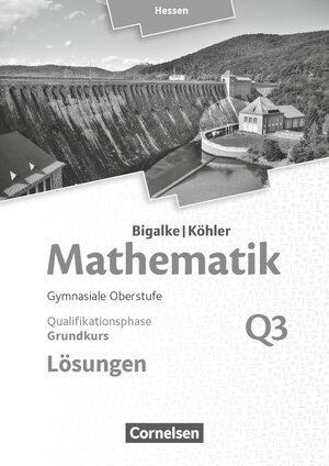 Buchcover Bigalke/Köhler: Mathematik - Hessen - Ausgabe 2016 - Grundkurs 3. Halbjahr | Norbert Köhler | EAN 9783060085859 | ISBN 3-06-008585-4 | ISBN 978-3-06-008585-9