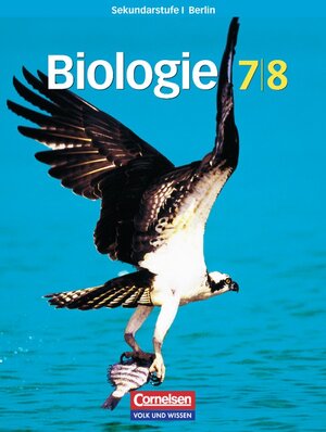 Biologie - Sekundarstufe I - Berlin: 7./8. Schuljahr - Schülerbuch