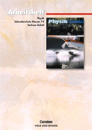 Buchcover Physik - Ausgabe Volk und Wissen - Sekundarschule Sachsen-Anhalt - Bisherige Ausgabe / 7./8. Schuljahr - Arbeitsheft | Klaus Liebers | EAN 9783060207374 | ISBN 3-06-020737-2 | ISBN 978-3-06-020737-4