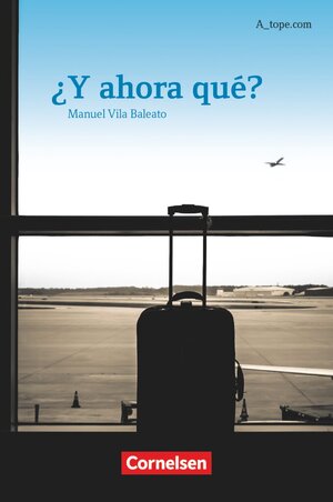 Buchcover A_tope.com - Spanisch Spätbeginner - Ausgabe 2010 | Manuel Vila Baleato | EAN 9783060213061 | ISBN 3-06-021306-2 | ISBN 978-3-06-021306-1