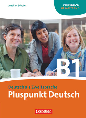 Buchcover Pluspunkt Deutsch - Der Integrationskurs Deutsch als Zweitsprache - Ausgabe 2009 - B1: Gesamtband | Joachim Schote | EAN 9783060242917 | ISBN 3-06-024291-7 | ISBN 978-3-06-024291-7