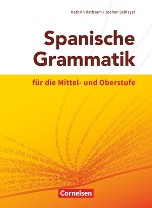 Buchcover Spanische Grammatik für die Mittel- und Oberstufe - Ausgabe 2014 | Kathrin Rathsam | EAN 9783060243846 | ISBN 3-06-024384-0 | ISBN 978-3-06-024384-6