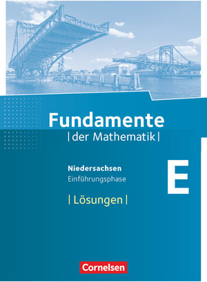 Buchcover Fundamente der Mathematik - Niedersachsen ab 2015 - Einführungsphase  | EAN 9783060401673 | ISBN 3-06-040167-5 | ISBN 978-3-06-040167-3