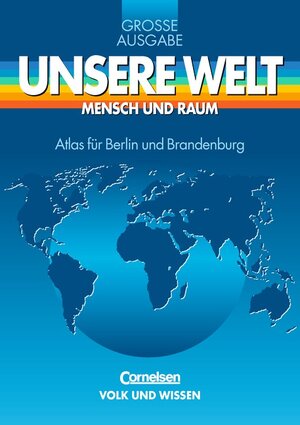 Unsere Welt, Mensch und Raum, Große Ausgabe, Atlas für Berlin und Brandenburg