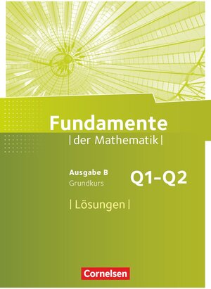 Buchcover Fundamente der Mathematik - Ausgabe B - ab 2017 - 11. Schuljahr/ Q1-Q2: Grundkurs | EAN 9783060406760 | ISBN 3-06-040676-6 | ISBN 978-3-06-040676-0