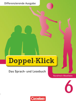 Buchcover Doppel-Klick - Das Sprach- und Lesebuch - Differenzierende Ausgabe Nordrhein-Westfalen - 6. Schuljahr | August-Bernhard Jacobs | EAN 9783060618965 | ISBN 3-06-061896-8 | ISBN 978-3-06-061896-5