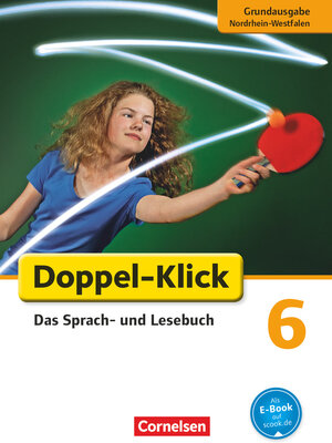 Buchcover Doppel-Klick - Das Sprach- und Lesebuch - Grundausgabe Nordrhein-Westfalen - 6. Schuljahr | Guido Becker | EAN 9783060623341 | ISBN 3-06-062334-1 | ISBN 978-3-06-062334-1