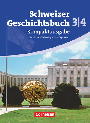 Buchcover Schweizer Geschichtsbuch - Aktuelle Ausgabe - Band 3/4: Kompaktausgabe | Christophe Gross | EAN 9783060645503 | ISBN 3-06-064550-7 | ISBN 978-3-06-064550-3