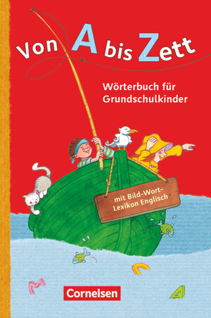 Buchcover Von A bis Zett - Wörterbuch für Grundschulkinder - Allgemeine Ausgabe | Gerhard Sennlaub | EAN 9783060832187 | ISBN 3-06-083218-8 | ISBN 978-3-06-083218-7