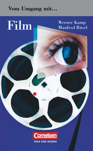 Buchcover Vom Umgang mit Film | Werner Kamp | EAN 9783061028244 | ISBN 3-06-102824-2 | ISBN 978-3-06-102824-4