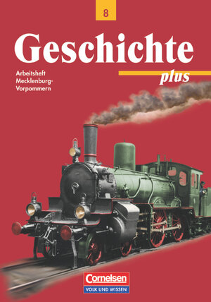 Buchcover Geschichte plus - Regionale Schule und Gymnasium Mecklenburg-Vorpommern - 8. Schuljahr | Heike Bodewald | EAN 9783061108250 | ISBN 3-06-110825-4 | ISBN 978-3-06-110825-0
