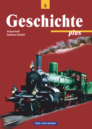 Buchcover Geschichte plus - Sachsen-Anhalt - 8. Schuljahr | Heike Bodewald | EAN 9783061108274 | ISBN 3-06-110827-0 | ISBN 978-3-06-110827-4