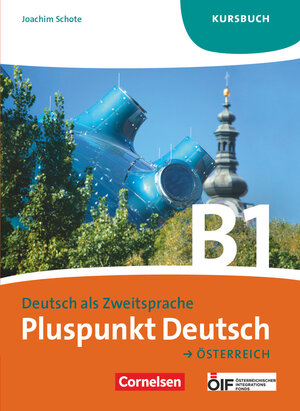 Buchcover Pluspunkt Deutsch - Der Integrationskurs Deutsch als Zweitsprache - Österreich - B1: Gesamtband | Joachim Schote | EAN 9783061205393 | ISBN 3-06-120539-X | ISBN 978-3-06-120539-3