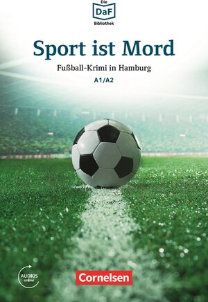 Buchcover Die DaF-Bibliothek / A1/A2 - Sport ist Mord | Roland Dittrich | EAN 9783061210397 | ISBN 3-06-121039-3 | ISBN 978-3-06-121039-7