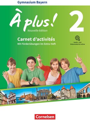Buchcover À plus ! - Französisch als 1. und 2. Fremdsprache - Bayern - Ausgabe 2017 - Band 2 | Catherine Mann-Grabowski | EAN 9783061215057 | ISBN 3-06-121505-0 | ISBN 978-3-06-121505-7