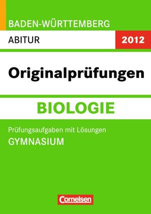 Buchcover Abitur Originalprüfungen Biologie - Baden-Württemberg 2012 / Abitur (Gymnasium) | Annette Krais | EAN 9783061501341 | ISBN 3-06-150134-7 | ISBN 978-3-06-150134-1