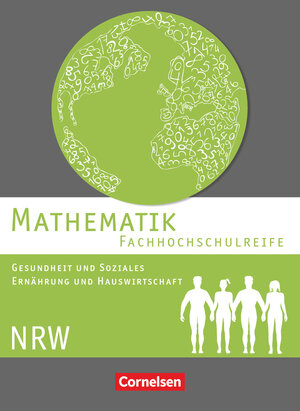 Buchcover Mathematik - Fachhochschulreife - Gesundheit und Soziales, Ernährung und Hauswirtschaft - Nordrhein-Westfalen 2016 | Juliane Brüggemann | EAN 9783064512085 | ISBN 3-06-451208-0 | ISBN 978-3-06-451208-5