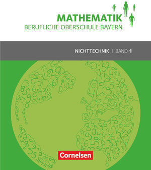 Buchcover Mathematik - Berufliche Oberschule Bayern - Nichttechnik - Band 1 (FOS 11/BOS 12) | Daniel Körner | EAN 9783064514768 | ISBN 3-06-451476-8 | ISBN 978-3-06-451476-8