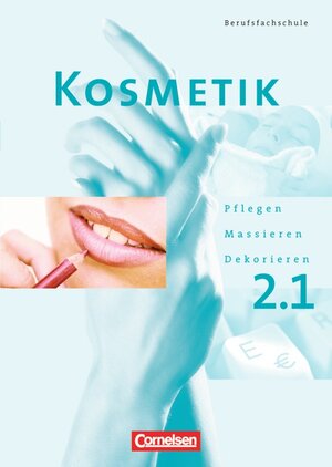 Buchcover Kosmetik - Berufsfachschule / Pflegen, Massieren, Dekorieren | Sabine Gütt | EAN 9783064551657 | ISBN 3-06-455165-5 | ISBN 978-3-06-455165-7