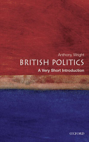 Buchcover A Very Short Introduction / British Politics | Tony Wright | EAN 9783068005125 | ISBN 3-06-800512-4 | ISBN 978-3-06-800512-5