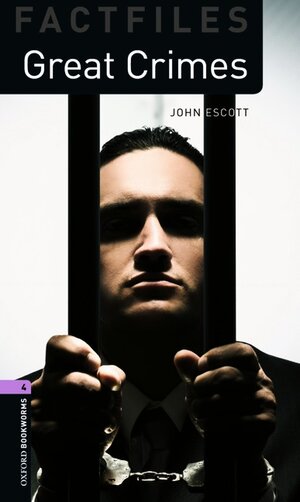 Buchcover Oxford Bookworms - Factfiles / 9. Schuljahr, Stufe 2 - Great Crimes | John Escott | EAN 9783068011447 | ISBN 3-06-801144-2 | ISBN 978-3-06-801144-7